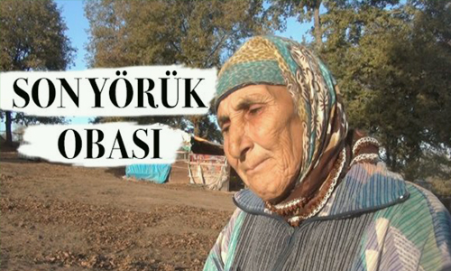 SON YÖRÜK OBASI (Sığırlık Merası) – Belgesel