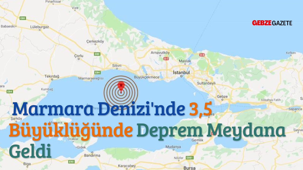 Marmara Denizi’nde 3,5 Büyüklüğünde Deprem Meydana Geldi