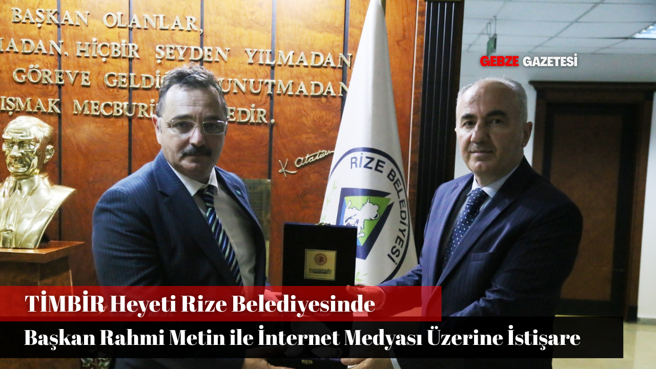 TİMBİR Heyetinden Rize Belediyesine Ziyaret