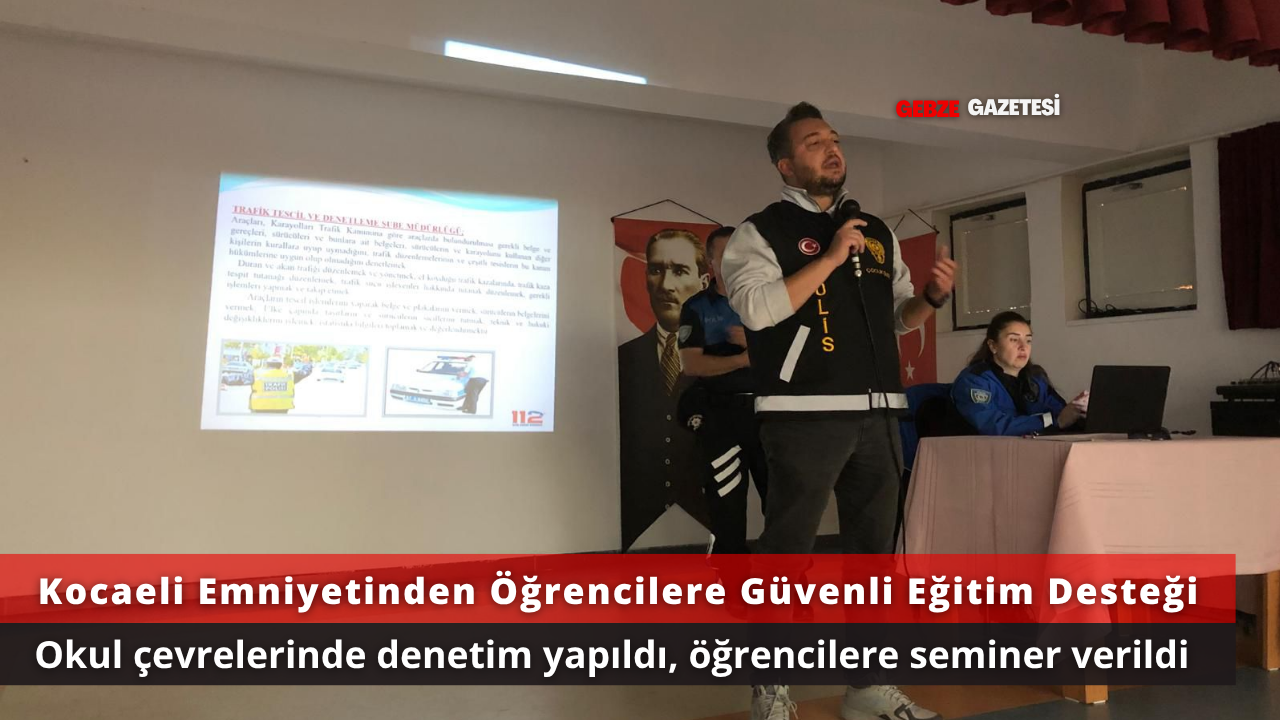 Kocaeli Emniyetinden Öğrencilere Güvenli Eğitim Ortamı İçin Denetim ve Farkındalık Çalışması