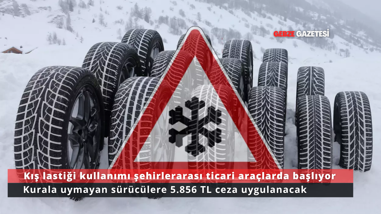 Ticari Araçlarda Kış Lastiği Zorunluluğu Başlıyor
