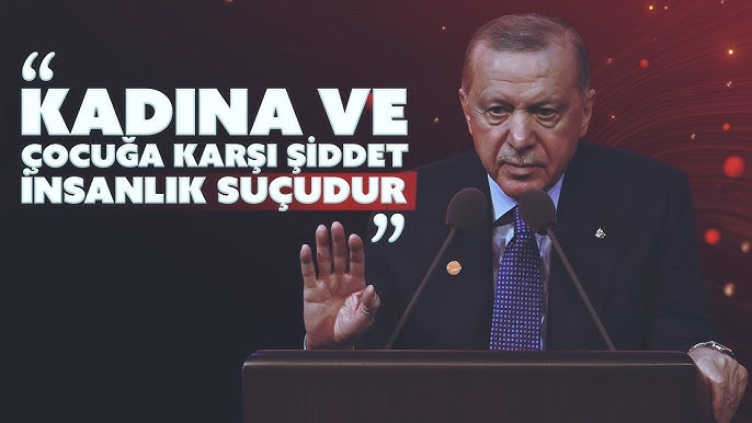 Erdoğan: “Kadına ve çocuğa karşı şiddet insanlık suçudur”