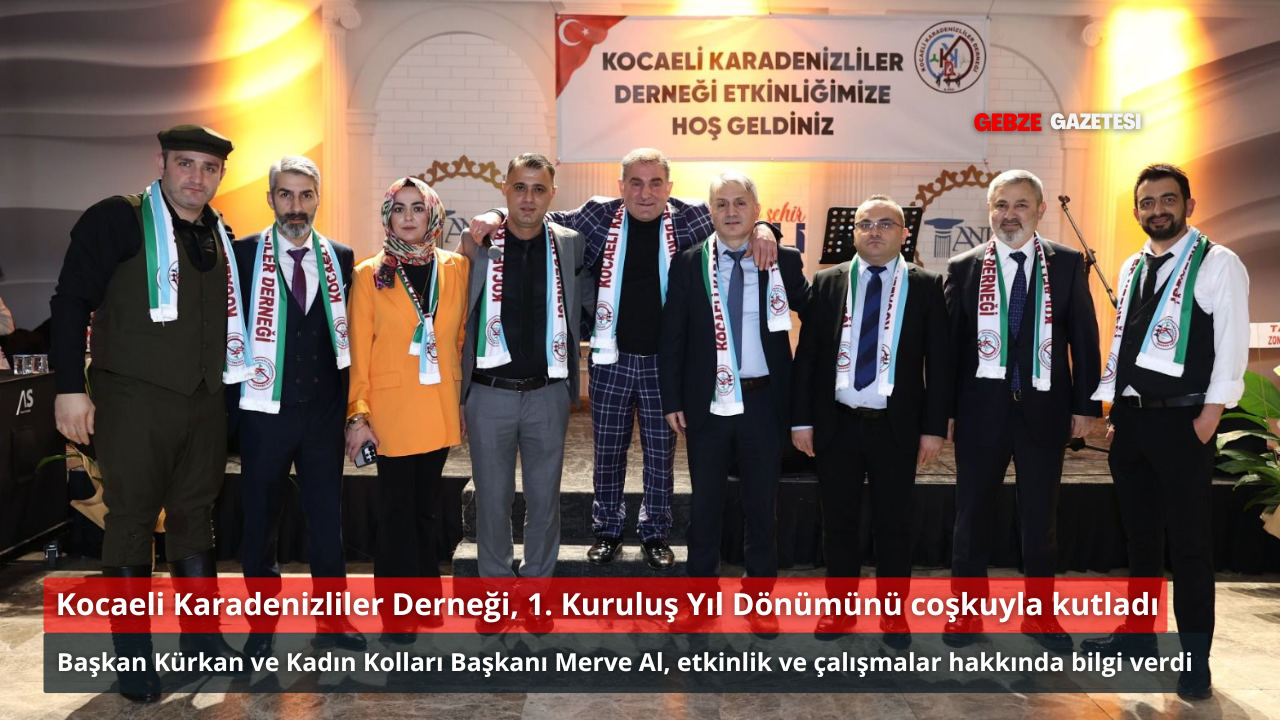 Kocaeli Karadenizliler Derneği 1. Yılını Coşkuyla Kutladı