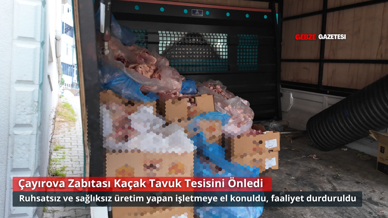 Çayırova Zabıtası Halk Sağlığını Tehdit Eden İşletmeyi Mühürledi