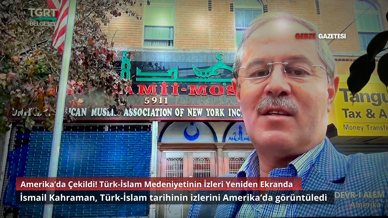 Devri Alem Belgesel Programı: Amerika’dan Tarih ve Medeniyet İzleri