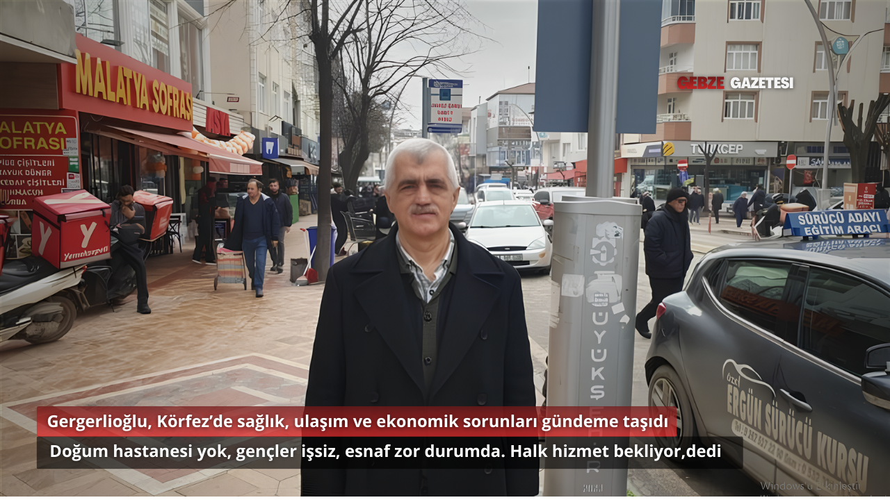 Gergerlioğlu: “Körfez Üvey Evlat Değil, Halkın Sesini Duyun”