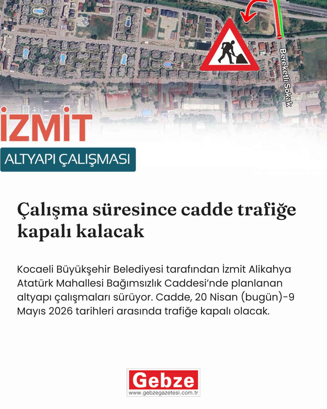Çalışma süresince cadde trafiğe kapalı kalacak